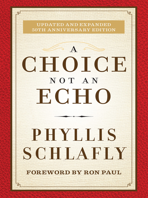 Title details for A Choice Not an Echo by Phyllis Schlafly - Wait list